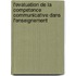 L'evaluation de la competence communicative dans l'enseignement