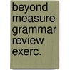 Beyond measure grammar review exerc. door Craenhals