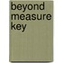 Beyond measure key