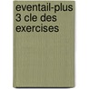 Eventail-plus 3 cle des exercises door Dugardeyn