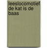 Leeslocomotief de kat is de baas door Cryns