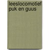 Leeslocomotief puk en guus door Cryns
