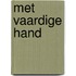 Met vaardige hand