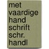 Met vaardige hand schrift schr. handl