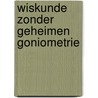 Wiskunde zonder geheimen goniometrie by Eyck