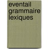 Eventail grammaire lexiques by Wilfried Decoo