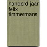 Honderd jaar felix timmermans door Onbekend