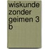 Wiskunde zonder geimen 3 b