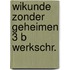 Wikunde zonder geheimen 3 b werkschr.