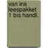 Van ins leespakket 1 bis handl.