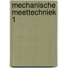 Mechanische meettechniek 1 door Harry Boonen
