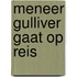 Meneer gulliver gaat op reis