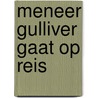 Meneer gulliver gaat op reis door Cryns