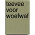 Teevee voor woefwaf