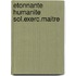 Etonnante humanite sol.exerc.maitre