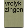 Vrolyk zingen by Dutre