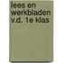 Lees en werkbladen v.d. 1e klas