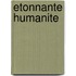 Etonnante humanite