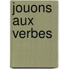 Jouons aux verbes by Clysters