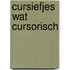 Cursiefjes wat cursorisch