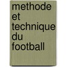 Methode et technique du football door Marije Wouters