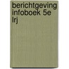 Berichtgeving infoboek 5e lrj door Onbekend