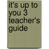 It's up to you 3 teacher's guide