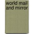 World mail and mirror