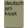 Deutsch am kiosk by Claessens