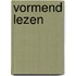 Vormend lezen