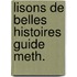 Lisons de belles histoires guide meth.