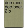 Doe mee doe-boek 2 b door Onbekend