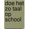 Doe het zo taal op school by Verbeeck