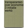 Transparanten over economie 3 initiatie werkb by Unknown