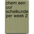 Chem een uur scheikunde per week 2
