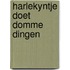 Harlekyntje doet domme dingen