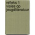 Refleks 1 visies op jeugdliteratuur