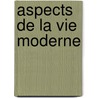 Aspects de la vie moderne door De Bruyne