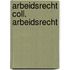 Arbeidsrecht coll. arbeidsrecht