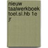 Nieuw taalwerkboek toel.sl.hb 1e jr