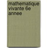 Mathematique vivante 6e annee door Rondelet