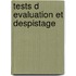 Tests d evaluation et despistage