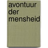 Avontuur der mensheid by Houtte
