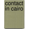 Contact in cairo by Roderic A. Camp