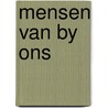 Mensen van by ons by Ernest Claes