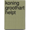 Koning groothart helpt door Cryns