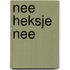 Nee heksje nee
