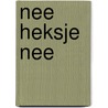 Nee heksje nee by Cryns