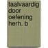 Taalvaardig door oefening herh. b