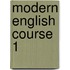 Modern english course 1